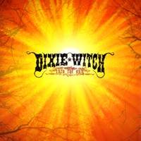 Dixie Witch : Into the Sun